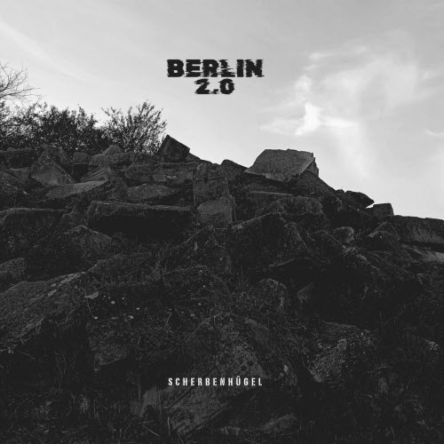Berlin 2.0 - Scherbenhügel (2023)