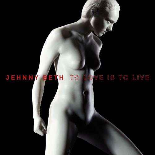 Jehnny Beth - To Love Is To Live (2020)