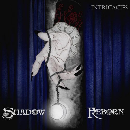Shadow Reborn - Intricacies (2015) [EP]