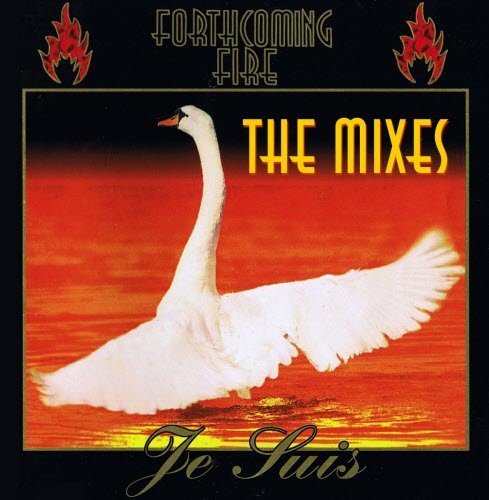 Forthcoming Fire - Je Suis - The Mixes (2016)