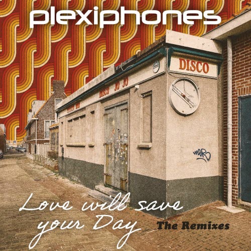 Plexiphones - Love Will Save Your Day (The Remixes) (2025) [EP]