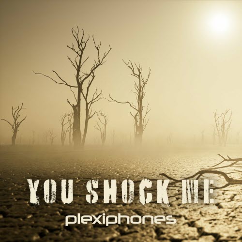 Plexiphones - You Shock Me (2021) [Single]