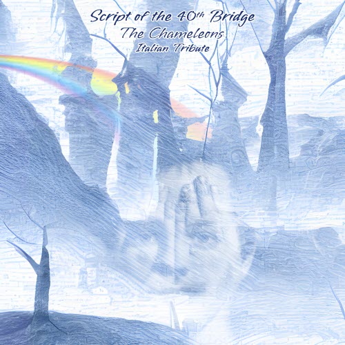 VA - Script Of The 40th Bridge - The Chameleons Italian Tribute (2023)