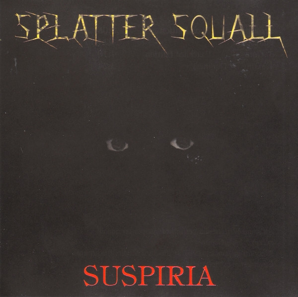 Splatter Squall - Suspiria (1997) [EP]
