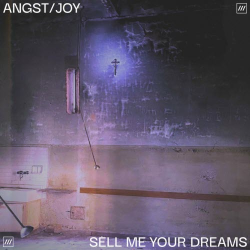 ANGST/JOY - Sell Me Your Dreams (2025) [Single]