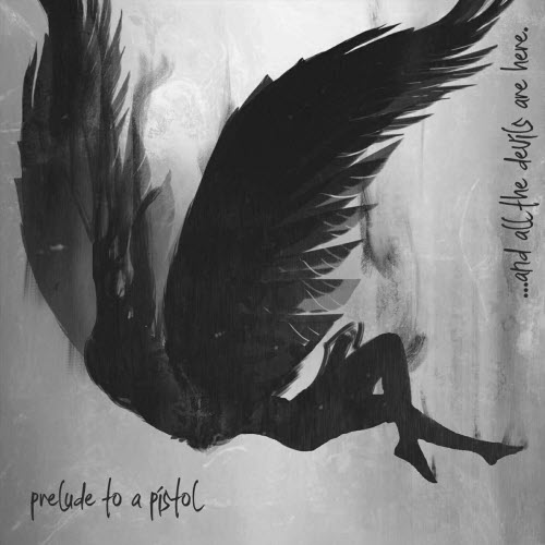 Prelude To A Pistol - And All The Devils Are Here (2025) [EP]
