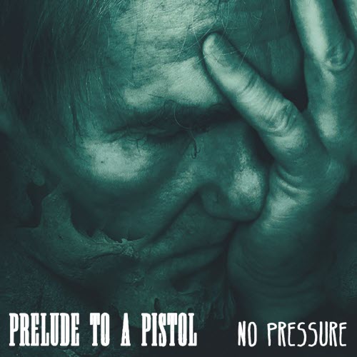 Prelude To A Pistol - No Pressure (2022) [EP]