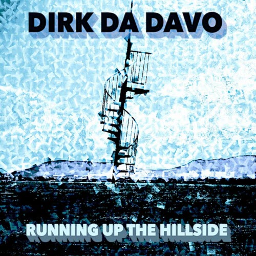 Dirk Da Davo - Running Up The Hillside (2025) [Single]