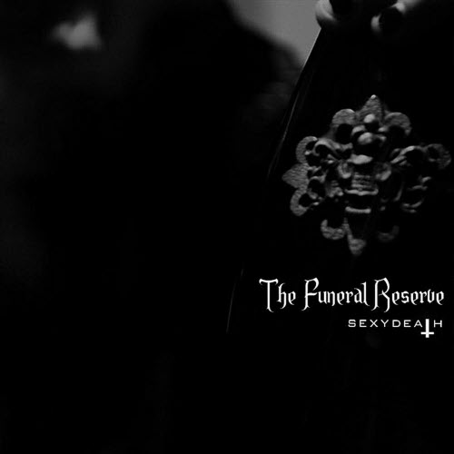 Sexydeath - The Funeral Reserve (2010)