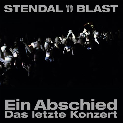 Stendal Blast - Ein Abschied - Das Letzte Konzert (2016) [2CD]