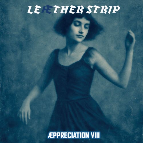 Leaether Strip - Æppreciation VIII (2025)