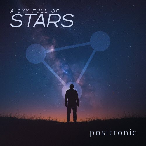 Positronic - A Sky Full Of Stars (2025) [Single]