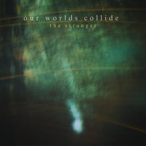 Our Worlds Collide - The Stranger (2025)