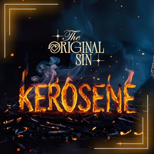 The Original Sin - Kerosene (2025) [Single]