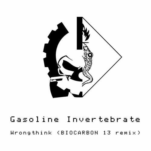 Gasoline Invertebrate - Wrongthink (Biocarbon13 Remix) (2025) [Single]