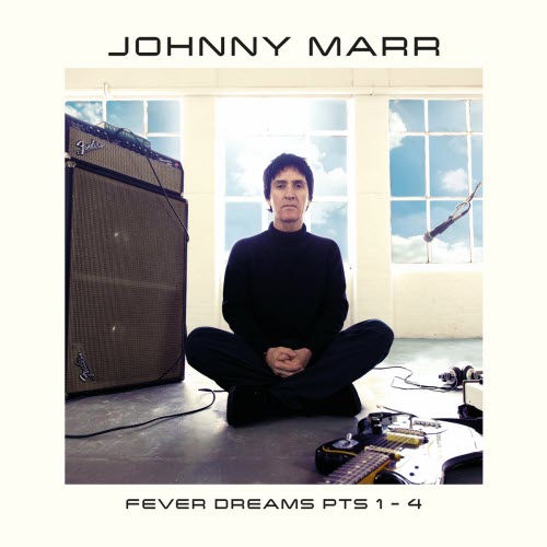 Johnny Marr - Fever Dreams Pts 1 - 4 (2022)