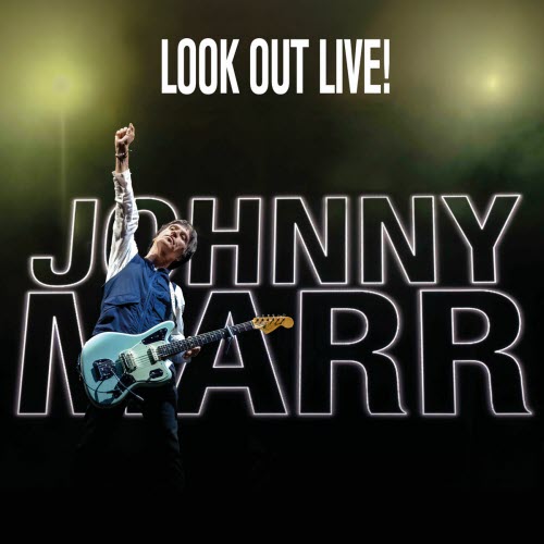 Johnny Marr - Look Out Live! (2025)