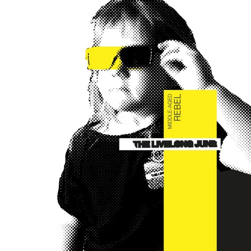 The Livelong June - Middle-Aged Rebel (2021) [EP]