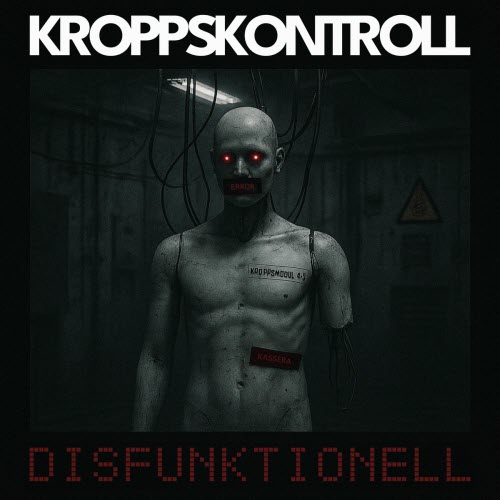 Kroppskontroll - Disfunktionell (2025) [Single]