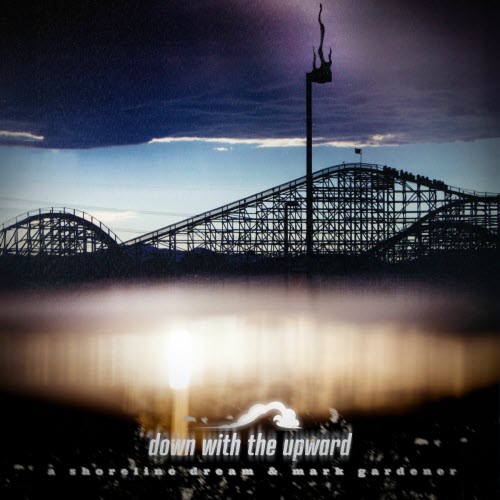 A Shoreline Dream - Down With The Upward (2025) [Single]