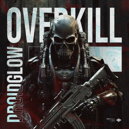 DROIDGLOW - Overkill (2025) [Single]