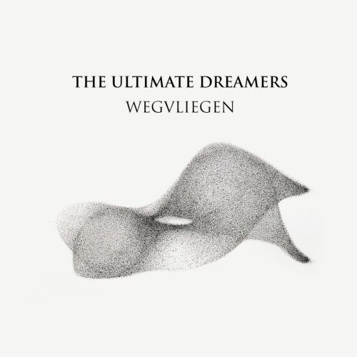 The Ultimate Dreamers - Wegvliegen (2025) [Single]