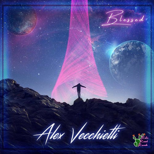 Alex Vecchietti - Blessed (2022)