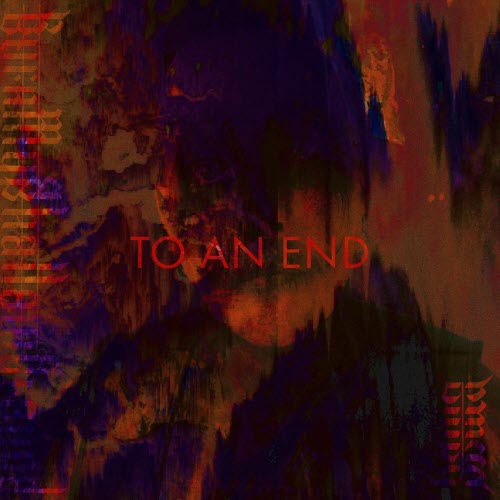 Burn My Shallow Ground - To An End (2025) [Single]