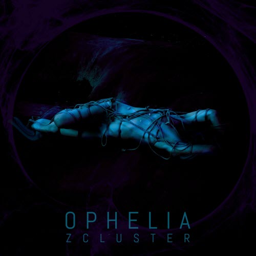ZCluster - Ophelia (2024) [Single]