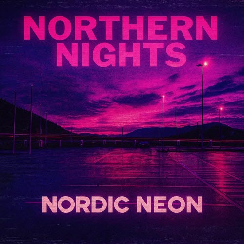 Nordic Neon - Northern Nights (2025) [EP]