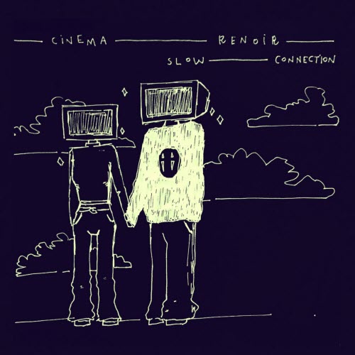 Slow Connection - Cinema Renoir (2021) [EP]