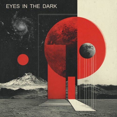 Eyes In The Dark - Eyes In The Dark (2025)