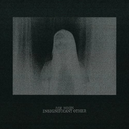 Ivor Woods - Insignificant Other (2023) [EP]