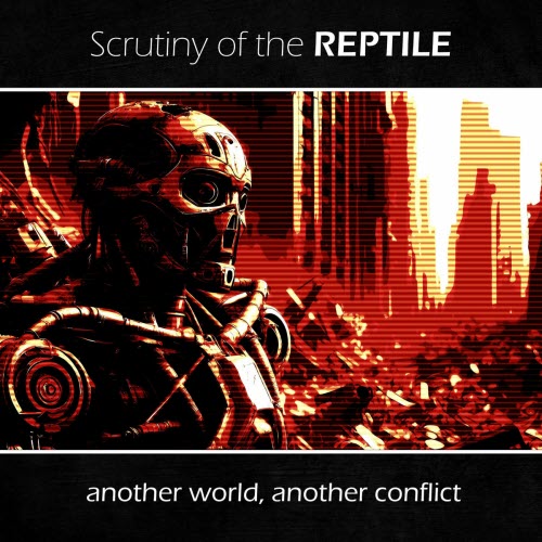Scrutiny Of The Reptile - Another World, Another Conflict (2025)