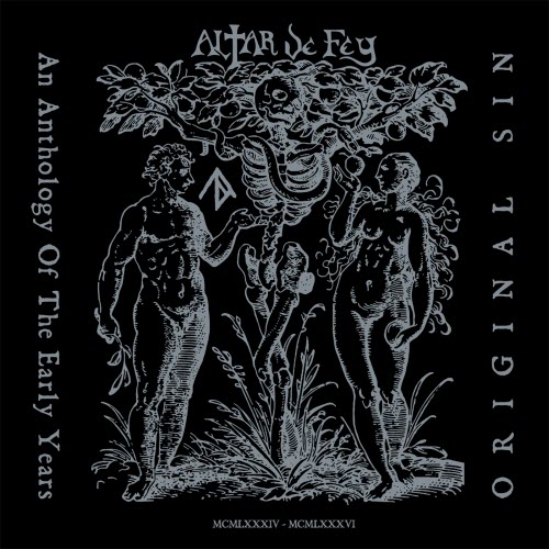 Altar De Fey - Original Sin: An Anthology Of The Early Years (2019)