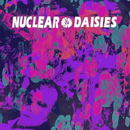 Nuclear Daisies - Nuclear Daisies (2022)