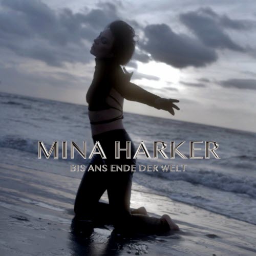 Mina Harker - Bis Ans Ende Der Welt (2022) [Single]