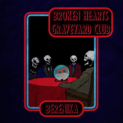 Berenika - Broken Hearts Graveyard Club (2025)