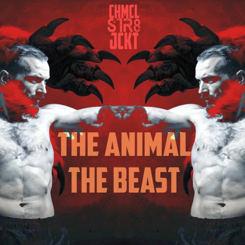 Chmcl Str8jckt - The Animal, The Beast (2025) [Single]