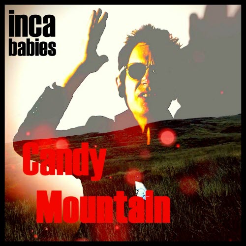 Inca Babies - Candy Mountain - Reincarnation 2025 (2025) [Single]