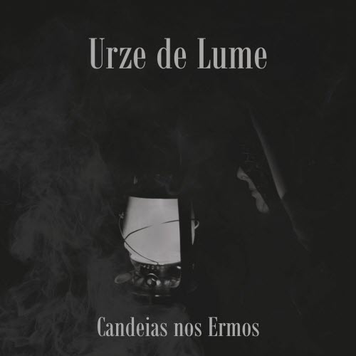Urze De Lume - Candeias Nos Ermos (2020) [EP]
