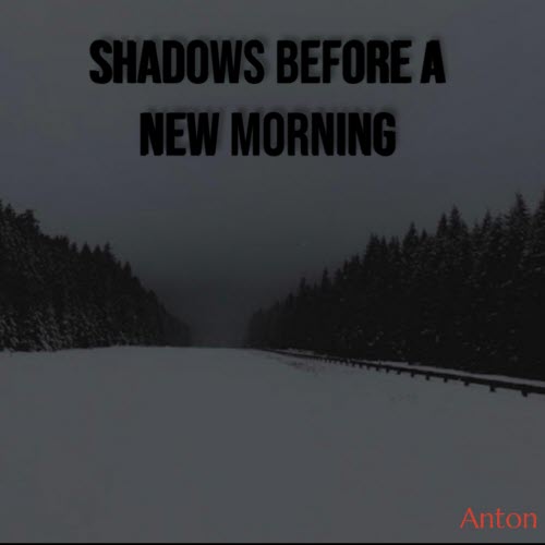 Anton Verholt - Shadows Before A New Morning (2025) [Single]