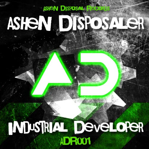 Ashen Disposaler - Industrial Developer (2013) [EP]