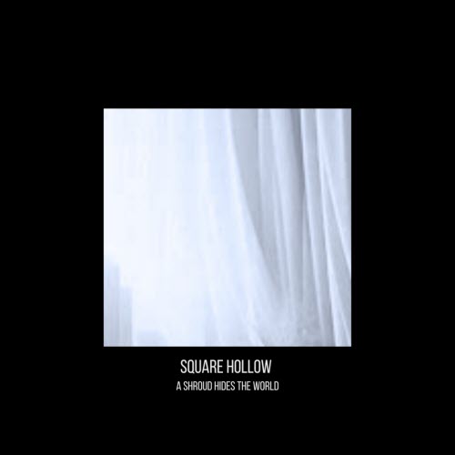 Square Hollow - A Shroud Hides The World (2024) [EP]
