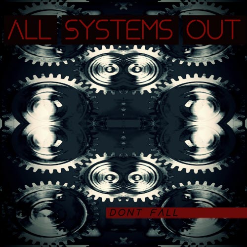 All Systems Out - Dont Fall (2022) [EP]