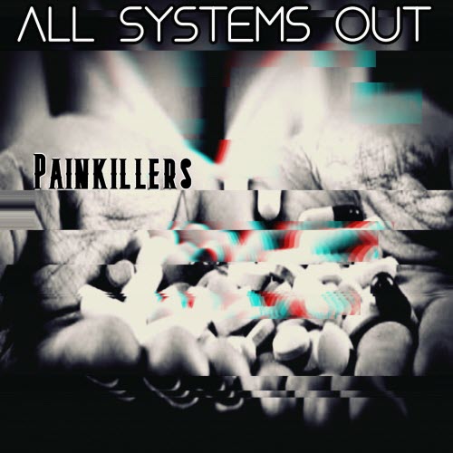 All Systems Out - Painkillers (2023) [Single]