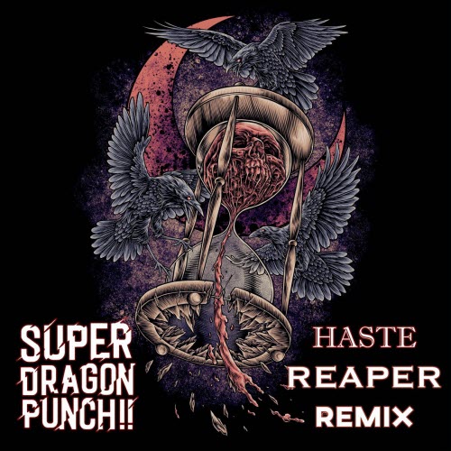 Super Dragon Punch!! - Haste (Reaper Remix) (2025) [Single]