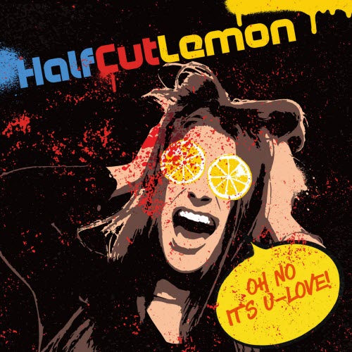 HalfCutLemon - Oh No It's U-Love! (2022)