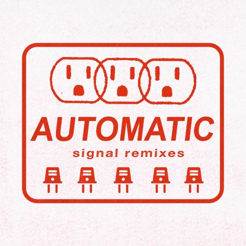 Automatic - Signal Remixes (2021) [EP]