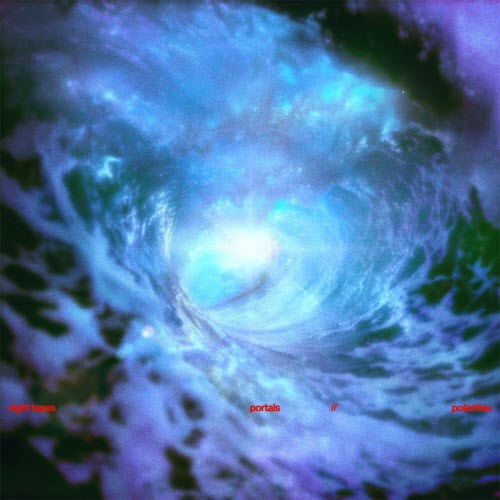 Night Tapes - Portals//Polarities (2025)